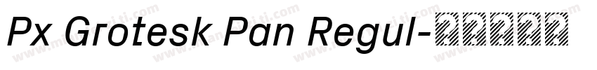 Px Grotesk Pan Regul字体转换